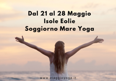 Dal 21 al 28 Maggio ricarica i tuoi Chakra a Lipari